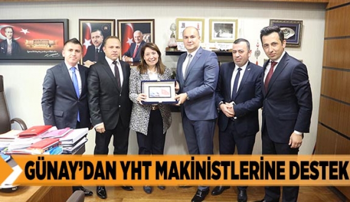 GÜNAY’DAN YHT MAKİNİSTLERİNE DESTEK