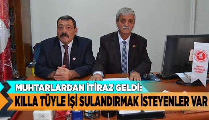 KILLA TÜYLE İŞİ SULANDIRMAK İSTEYENLER VAR