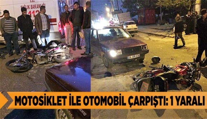 MOTOSİKLET İLE OTOMOBİL ÇARPIŞTI: 1 YARALI