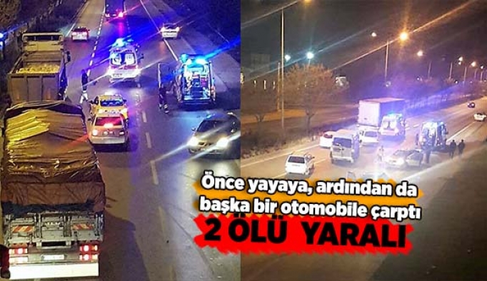 Önce yayaya, ardından da başka bir otomobile çarptı