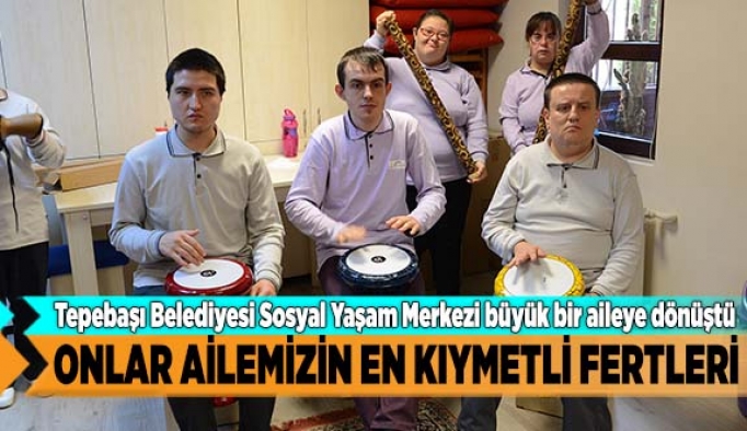 ONLAR AİLEMİZİN EN KIYMETLİ FERTLERİ