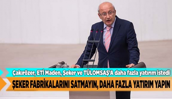 Şeker Fabrikalarını satmayın, daha fazla yatırım yapın