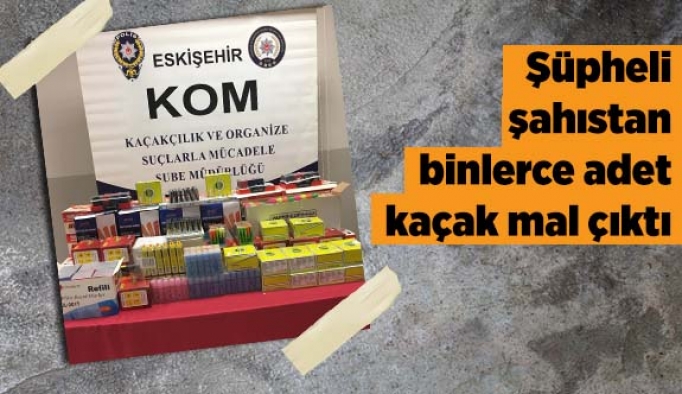 Şüpheli şahıstan binlerce adet kaçak mal çıktı