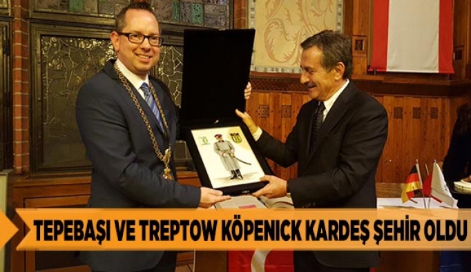 TEPEBAŞI VE TREPTOW KÖPENICK KARDEŞ ŞEHİR OLDU