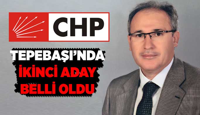 TEPEBAŞI’NDA İKİNCİ ADAY  BELLİ OLDU