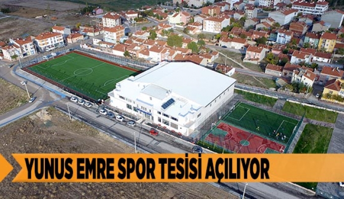 YUNUSEMRE SPOR TESİSİ TÖRENLE AÇILACAK