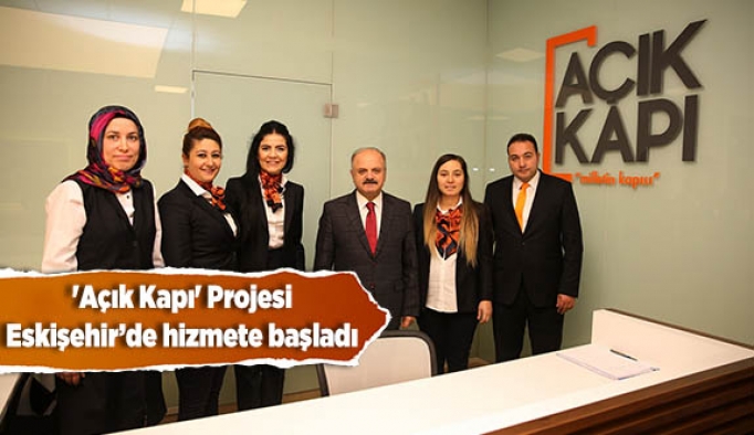 'Açık Kapı' Projesi Eskişehir’de hizmete başladı
