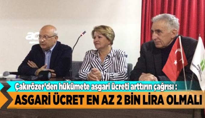 Asgari ücret en az 2 bin lira olmalı