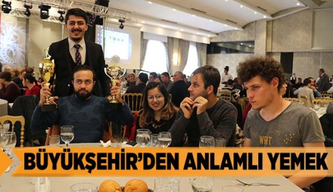 BÜYÜKŞEHİR’DEN ANLAMLI YEMEK