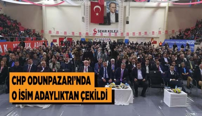 CHP ODUNPAZARI'NDA O İSİM ADAYLIKTAN ÇEKİLDİ