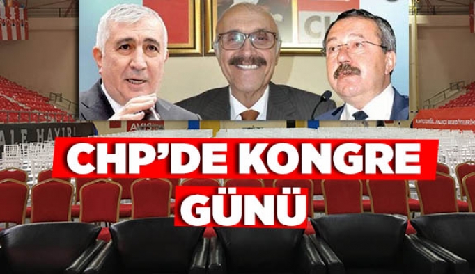 CHP’DE KONGRE GÜNÜ