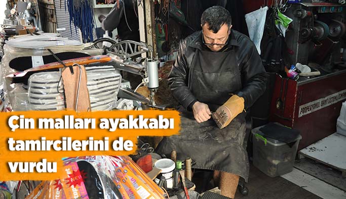 Çin malları ayakkabı tamircilerini de vurdu