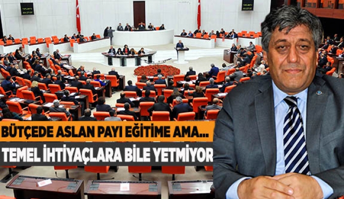 EĞİTİM BÜTÇESİ TEMEL İHTİYAÇLARA BİLE YETMİYOR