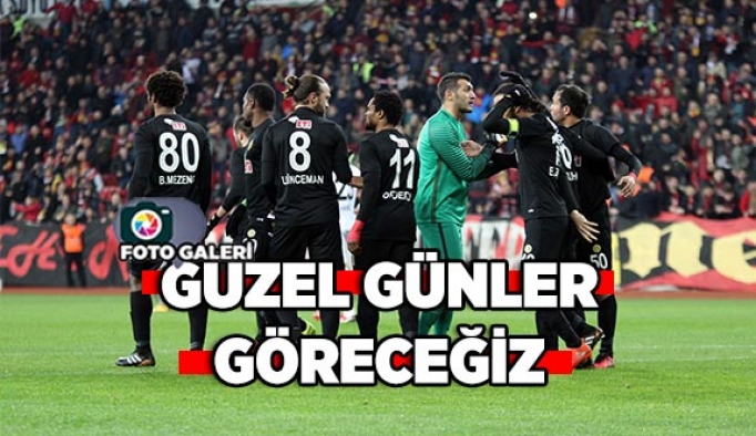 Güzel günler göreceğiz