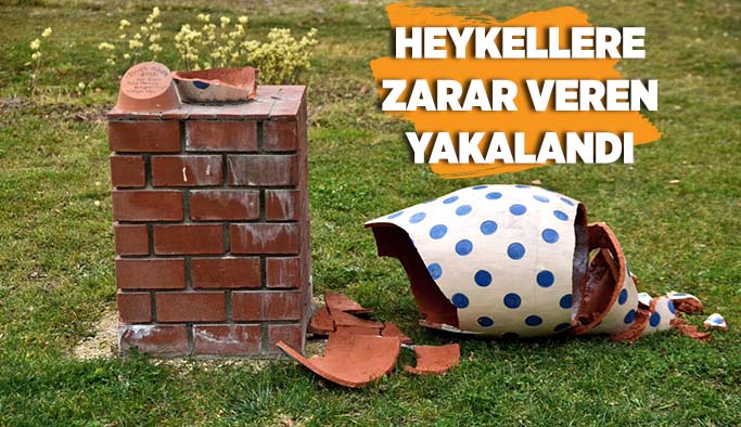 HEYKELLERE ZARAR VEREN YAKALANDI