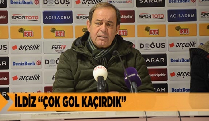 İLDİZ “ÇOK GOL KAÇIRDIK”