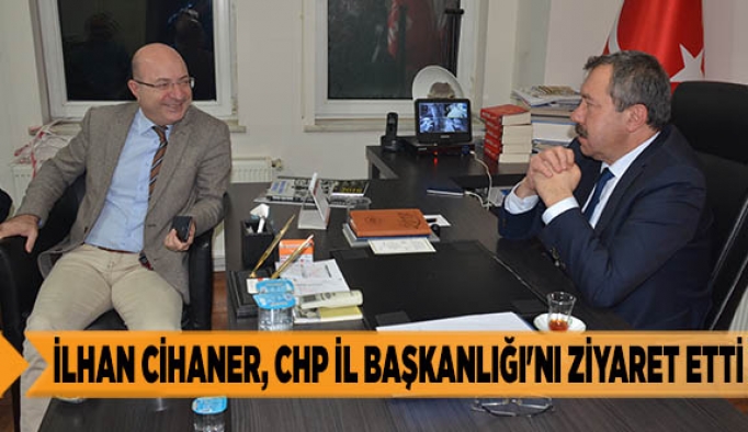 İlhan Cihaner, CHP Eskişehir İl Başkanlığı'nı ziyaret etti