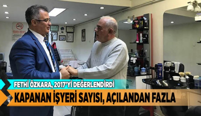 KAPANAN İŞYERİ SAYISI, AÇILANDAN FAZLA