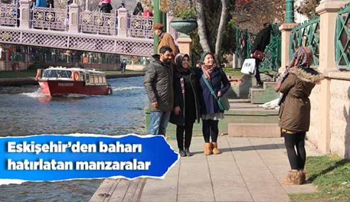 Kışa hazırlanan Eskişehir’den baharı hatırlatan manzaralar