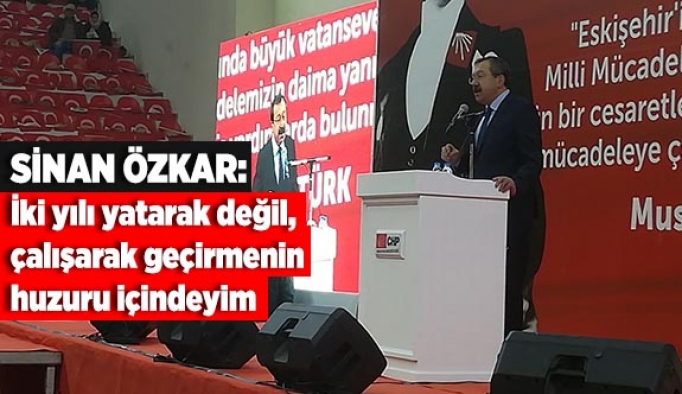 ÖZKAR: İKİ YILI YATARAK DEĞİL, ÇALIŞARAK GEÇİRDİK