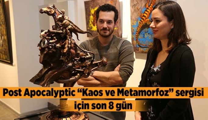 Post Apocalyptic “Kaos ve Metamorfoz” sergisi için son 8 gün