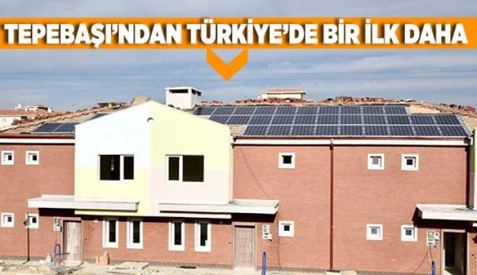 TEPEBAŞI’NDAN TÜRKİYE’DE BİR İLK DAHA