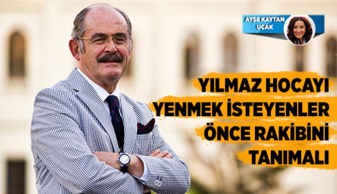 YILMAZ HOCAYI YENMEK İSTEYENLER ÖNCE RAKİBİNİ TANIMALI