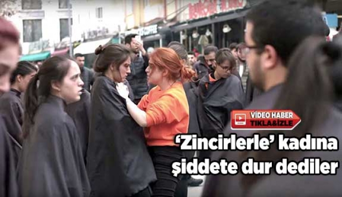 ‘Zincirlerle’ kadına şiddete dur dediler