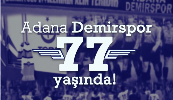 Adana Demirspor 77. yılını kutluyor