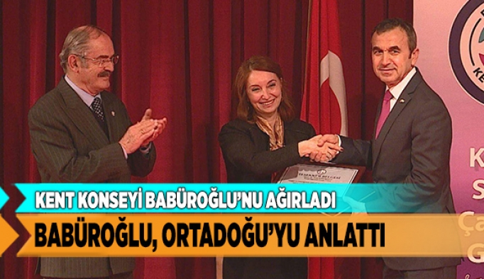 BABÜROĞLU ORTADOĞU’YU ANLATTI