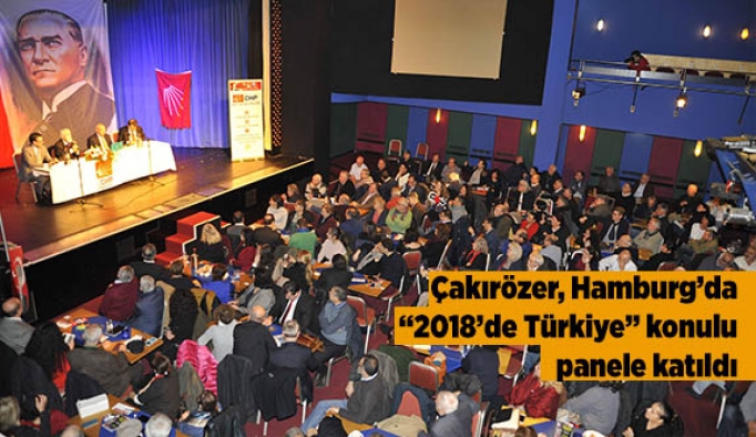 Çakırözer Hamburg’da “2018’de Türkiye” konulu panele katıldı