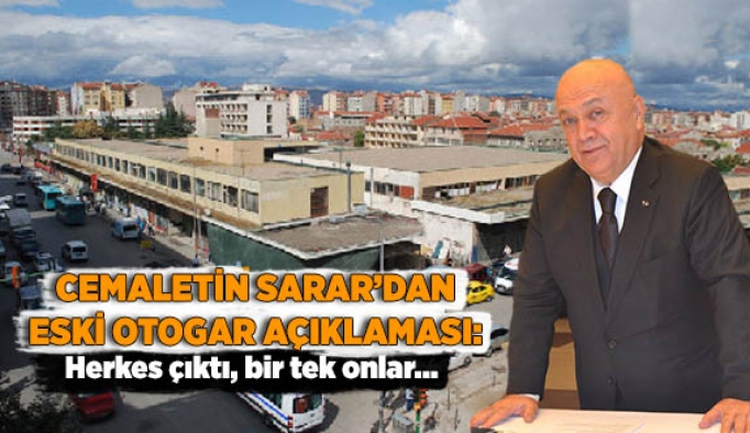 CEMALETİN SARAR’DAN ESKİ OTOGAR AÇIKLAMASI