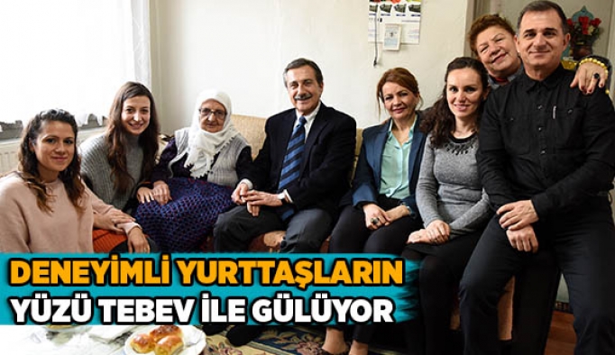 DENEYİMLİ YURTTAŞLARIN YÜZÜ TEBEV İLE GÜLÜYOR