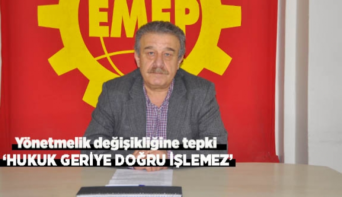 EMEK PARTİSİ’NDEN YÖNETMELİK DEĞİŞİKLİĞİNE TEPKİ