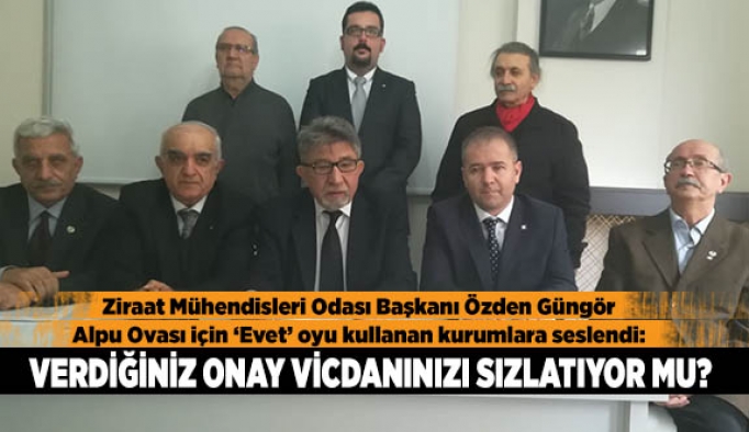 GÜNGÖR: VERDİĞİNİZ ONAY VİCDANINIZI SIZLATIYOR MU?