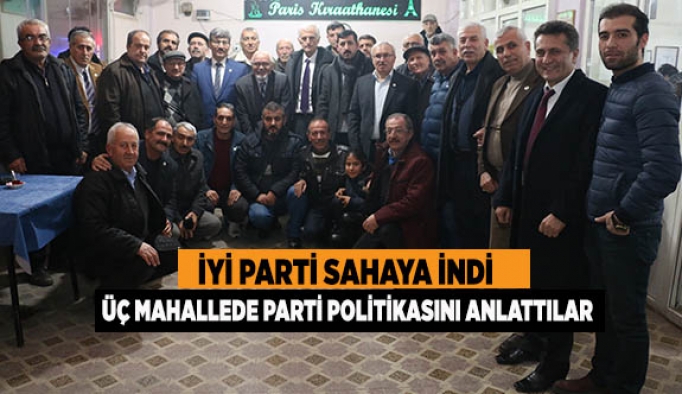 İYİ PARTİ SAHAYA İNDİ