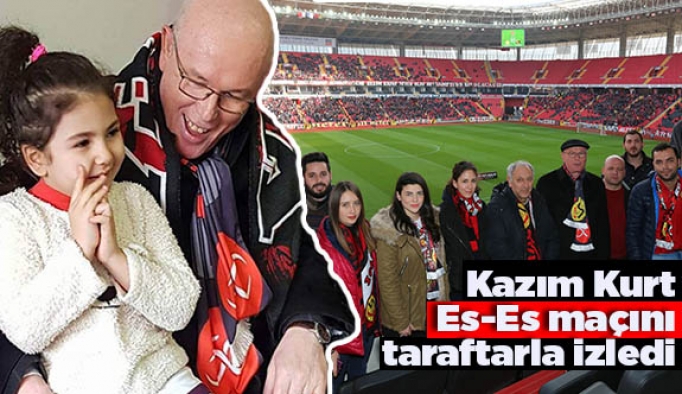 Kazım Kurt Es-Es maçını taraftarla izledi