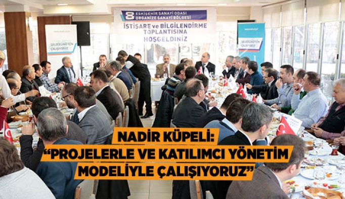 KÜPELİ: PROJELERLE VE KATILIMCI YÖNETİM MODELİYLE ÇALIŞIYORUZ