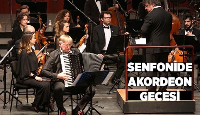 SENFONİDE AKORDEON GECESİ