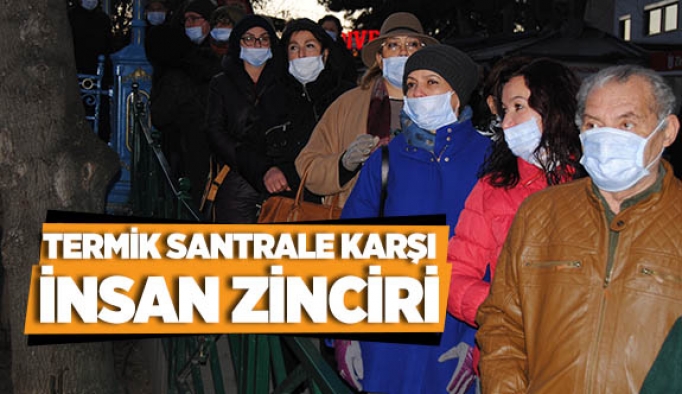 TERMİK SANTRALE KARŞI İNSAN ZİNCİRİ