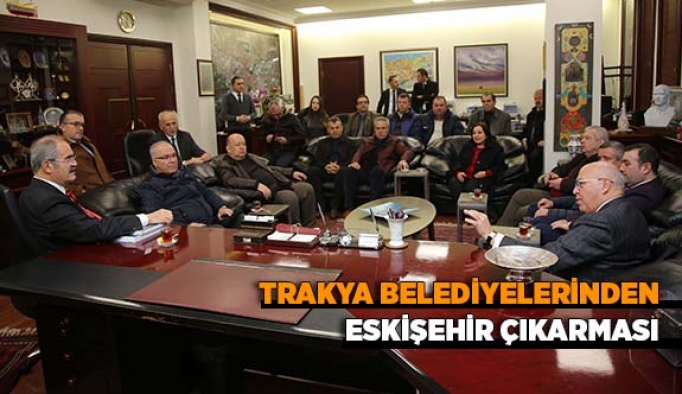 TRAKYA BELEDİYELERİNDEN ESKİŞEHİR ÇIKARMASI