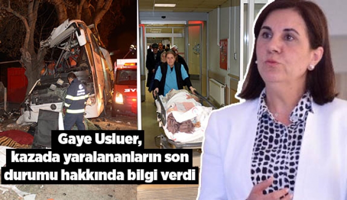 Usluer, kazada yaralananların son durumu hakkında bilgi verdi