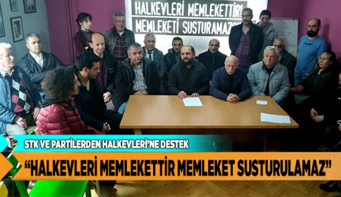 ARPACI “HALKEVLERİ MEMLEKETTİR MEMLEKET SUSTURULAMAZ”