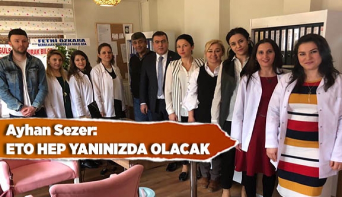 Ayhan Sezer: ETO HEP YANINIZDA OLACAK