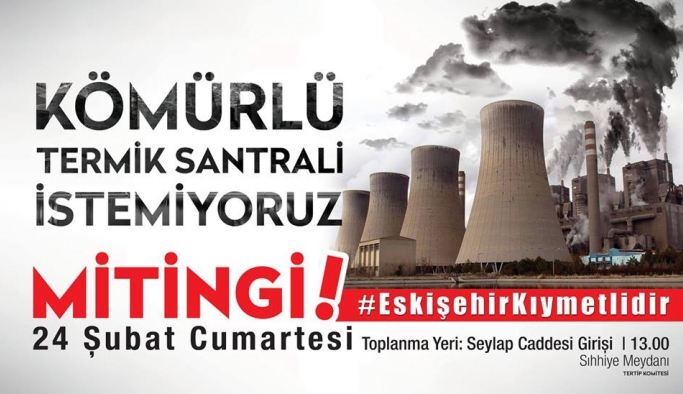 ESKİŞEHİR TERMİK SANTRAL'E HAYIR DİYECEK