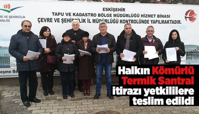 Halkın Kömürlü Termik Santral itirazı yetkililere teslim edildi