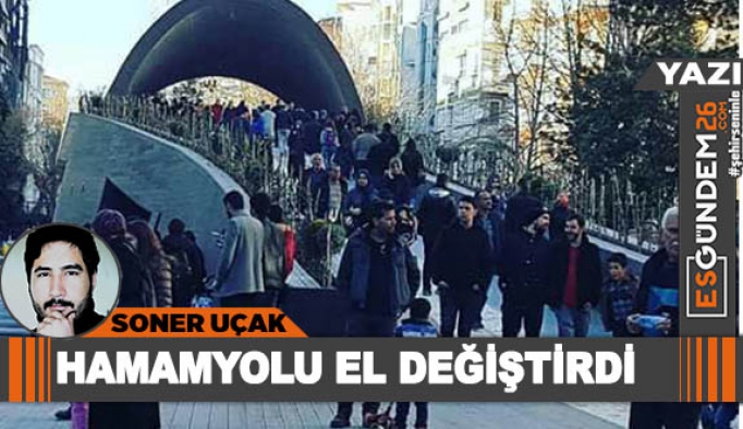 HAMAMYOLU EL DEĞİŞTİRDİ