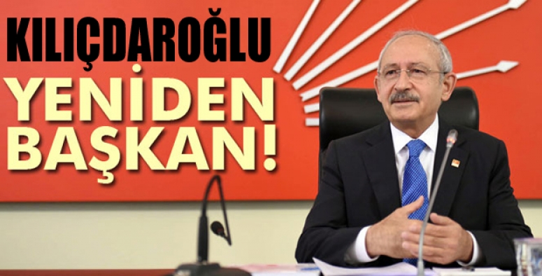 KILIÇDAROĞLU YENİDEN GENEL BAŞKAN