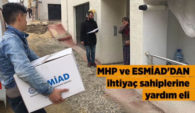 MHP ve ESMİAD'DAN ihtiyaç sahiplerine yardım eli
