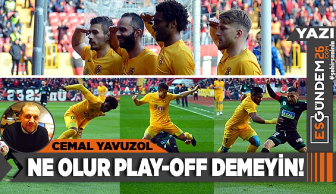 NE OLUR PLAY-OFF DEMEYİN !